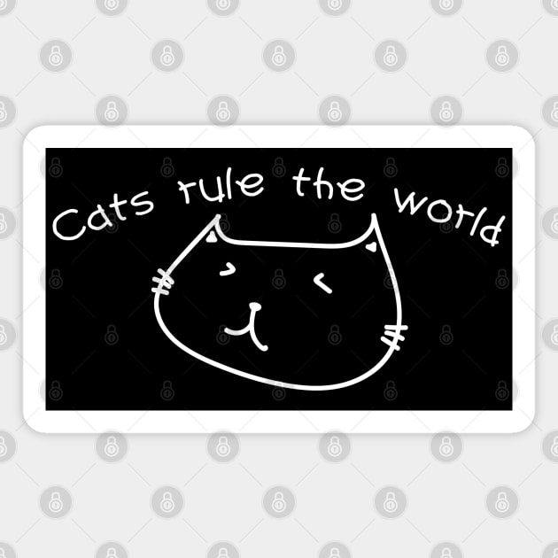 Cats Rule The World. Funny Cat Lover Design. Magnet by That Cheeky Tee